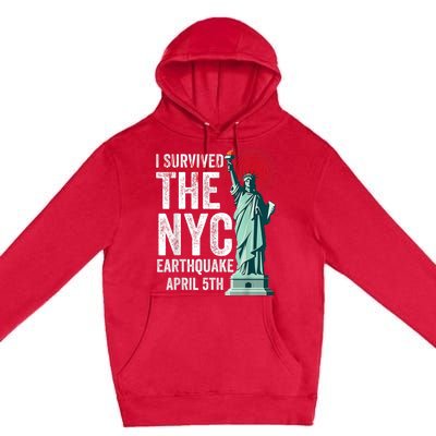 I Survived The Ny Earthquake Friday April 5th 2024 Premium Pullover Hoodie