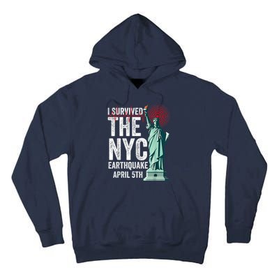 I Survived The Ny Earthquake Friday April 5th 2024 Tall Hoodie