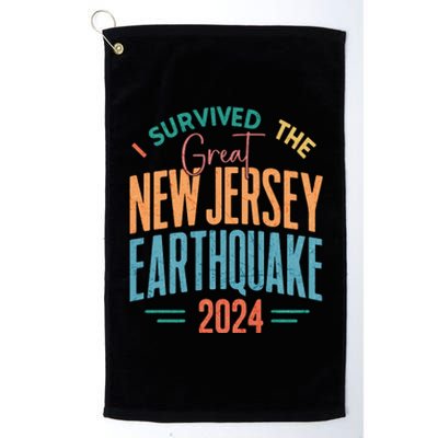 I Survived The Great New Jersey Earthquake 2024 Platinum Collection Golf Towel