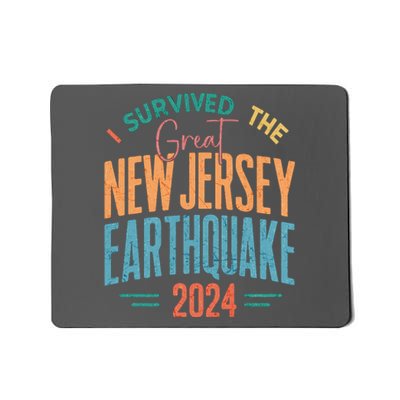 I Survived The Great New Jersey Earthquake 2024 Mousepad