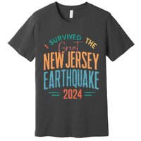 I Survived The Great New Jersey Earthquake 2024 Premium T-Shirt