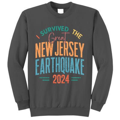 I Survived The Great New Jersey Earthquake 2024 Tall Sweatshirt