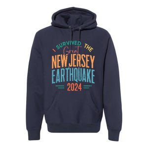 I Survived The Great New Jersey Earthquake 2024 Premium Hoodie