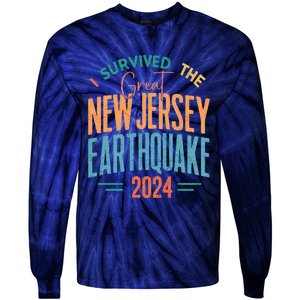 I Survived The Great New Jersey Earthquake 2024 Tie-Dye Long Sleeve Shirt