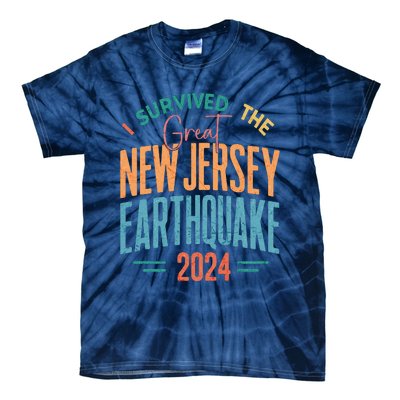 I Survived The Great New Jersey Earthquake 2024 Tie-Dye T-Shirt