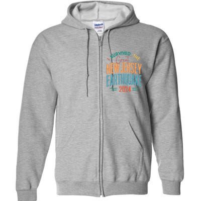 I Survived The Great New Jersey Earthquake 2024 Full Zip Hoodie