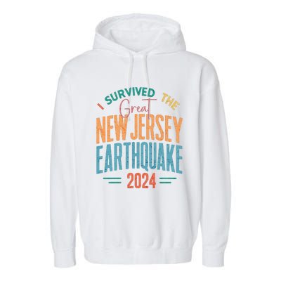 I Survived The Great New Jersey Earthquake 2024 Garment-Dyed Fleece Hoodie