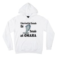 I Survived The Tornado At Omaha Funny Natural Disaster Hoodie