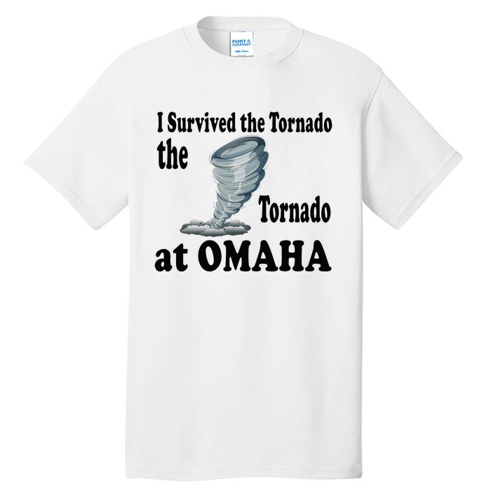 I Survived The Tornado At Omaha Funny Natural Disaster Tall T-Shirt