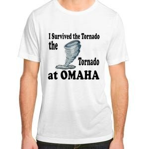 I Survived The Tornado At Omaha Funny Natural Disaster Adult ChromaSoft Performance T-Shirt