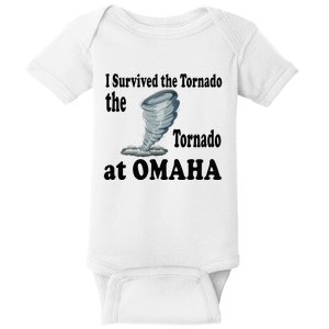 I Survived The Tornado At Omaha Funny Natural Disaster Baby Bodysuit