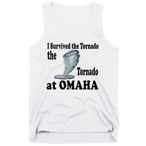 I Survived The Tornado At Omaha Funny Natural Disaster Tank Top