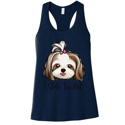 I Shih Tzu Not Funny Shih Tzu Mom Dog Lovers Mothers Day Women's Racerback Tank