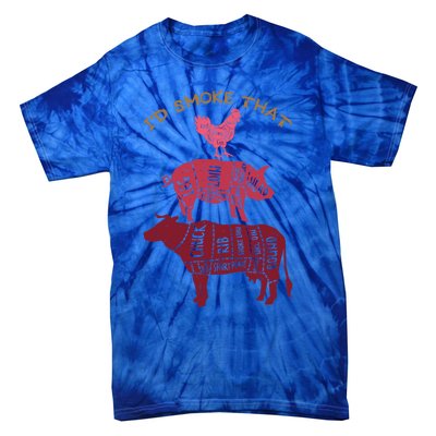 Id Smoke That Barbecue Gift Tie-Dye T-Shirt