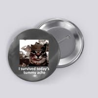 I Survived Todays Tummy Ache Button