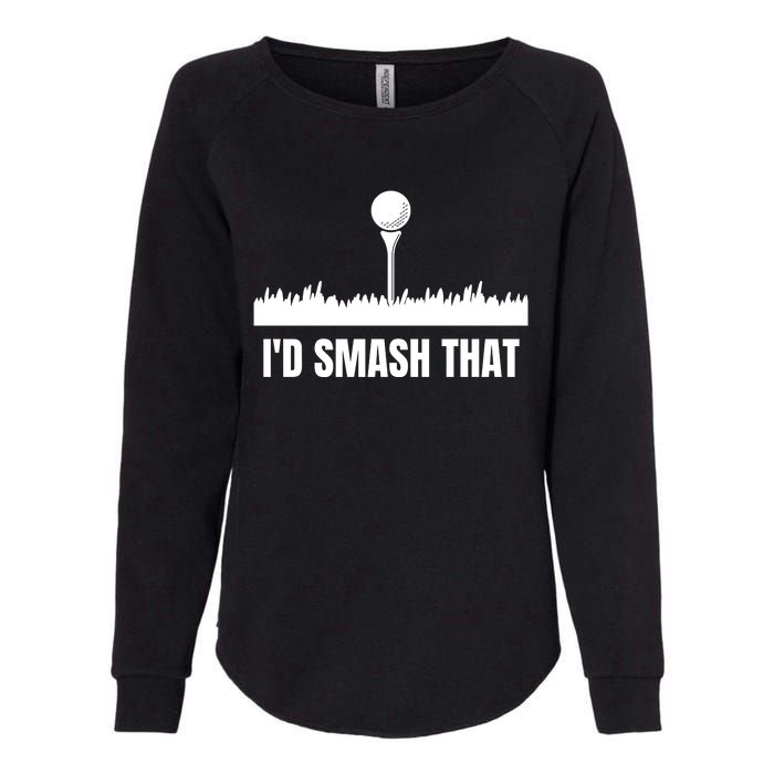 I'd Smash That Golf Womens California Wash Sweatshirt