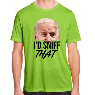 I'd Sniff That Funny Joe Biden Adult ChromaSoft Performance T-Shirt