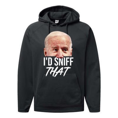 I'd Sniff That Funny Joe Biden Performance Fleece Hoodie