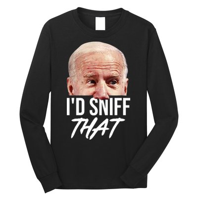 I'd Sniff That Funny Joe Biden Long Sleeve Shirt
