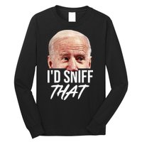 I'd Sniff That Funny Joe Biden Long Sleeve Shirt