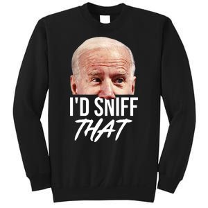 I'd Sniff That Funny Joe Biden Sweatshirt