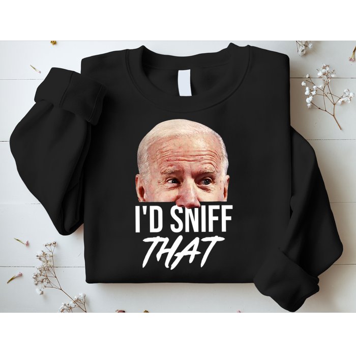 I'd Sniff That Funny Joe Biden Sweatshirt