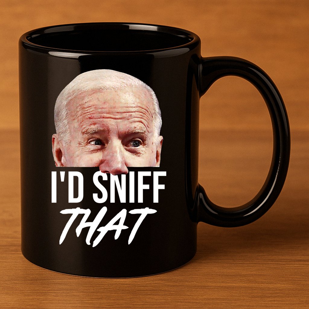 I'd Sniff That Funny Joe Biden 11oz C Handle Ceramic Mug