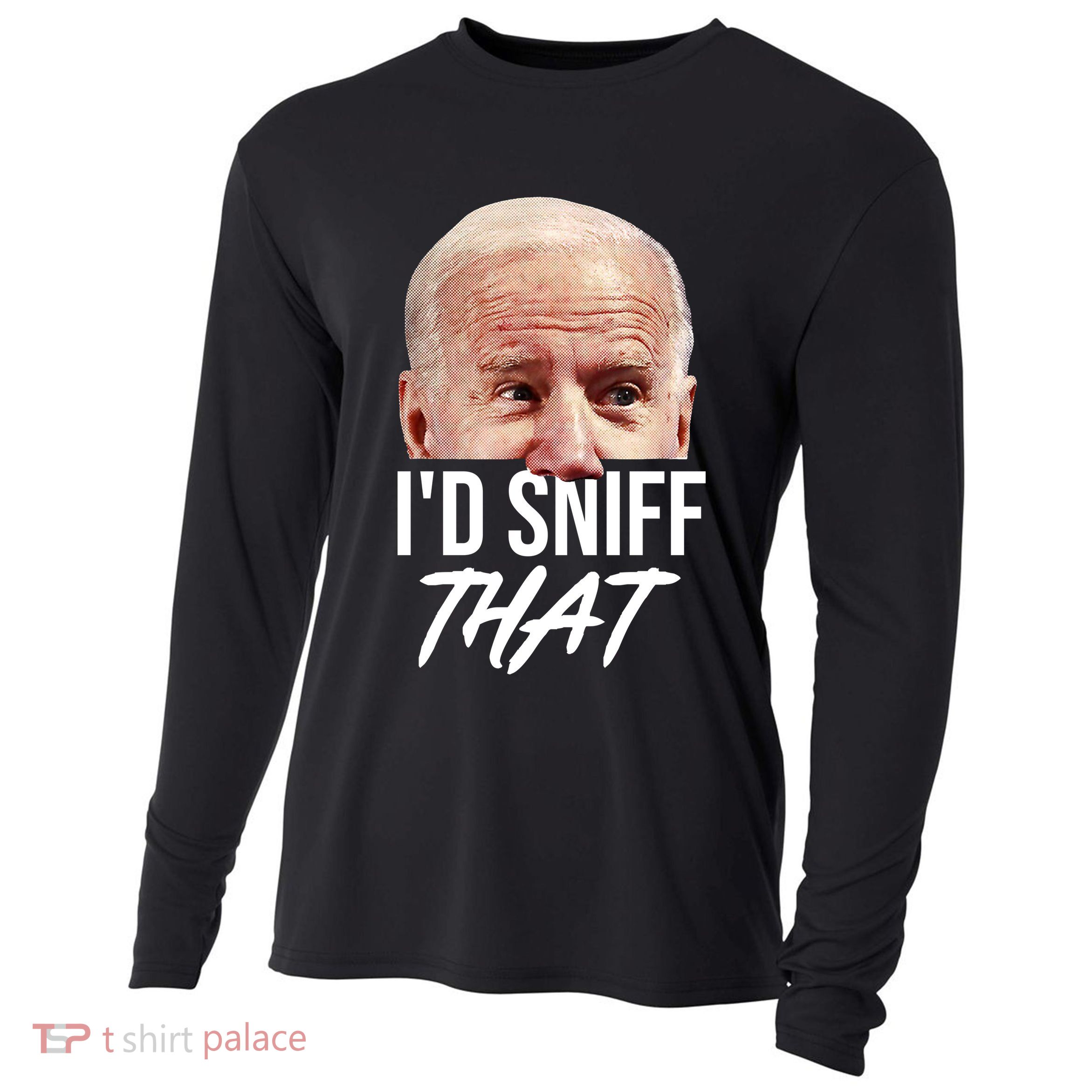 I'd Sniff That Funny Joe Biden Cooling Performance Long Sleeve Crew