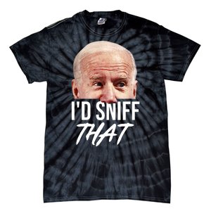 I'd Sniff That Funny Joe Biden Tie-Dye T-Shirt