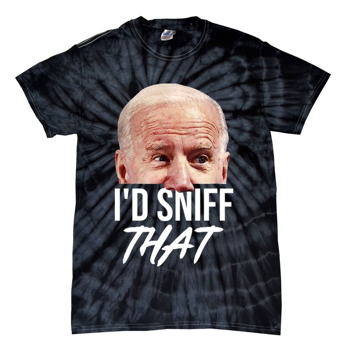 I'd Sniff That Funny Joe Biden Tie-Dye T-Shirt