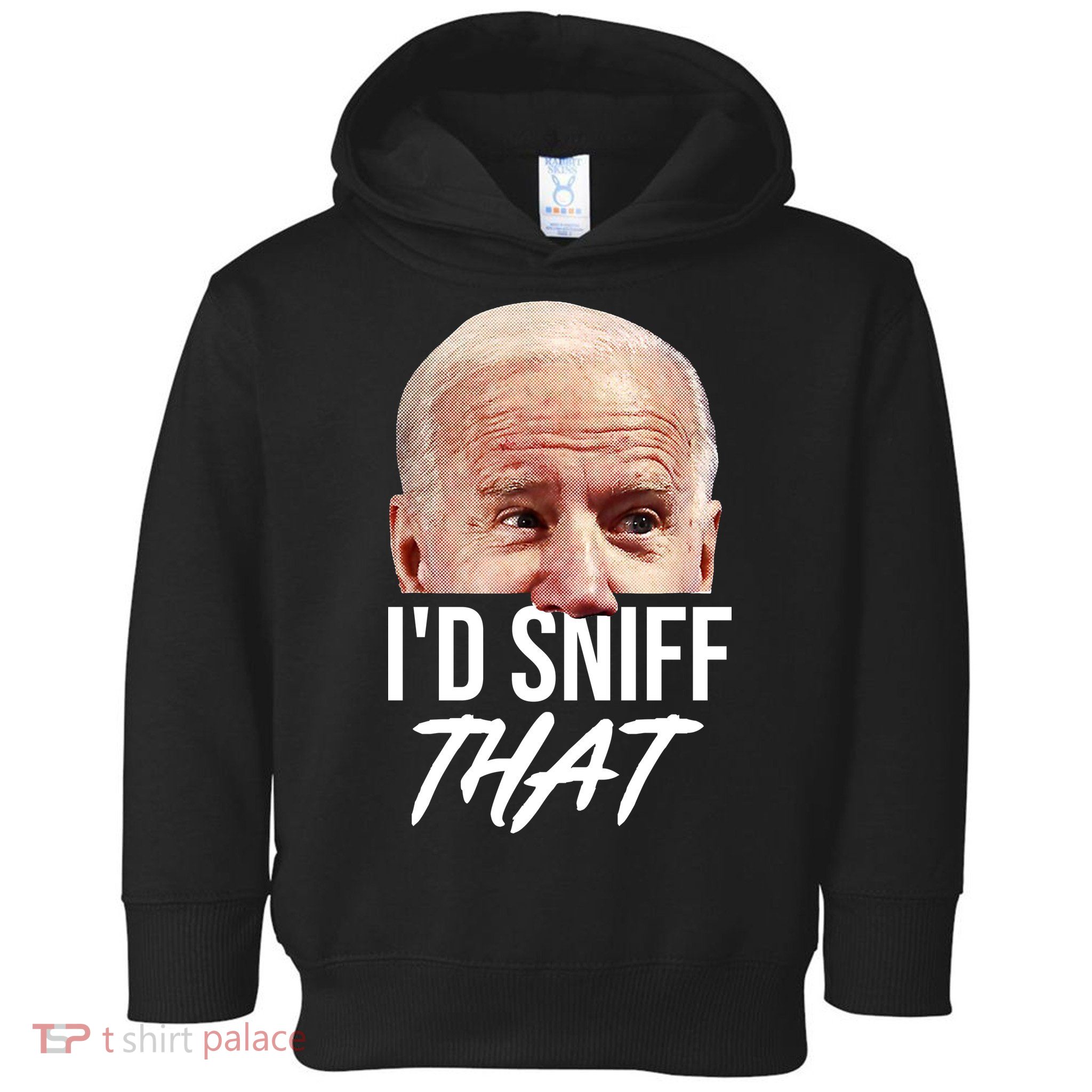 I'd Sniff That Funny Joe Biden Toddler Hoodie