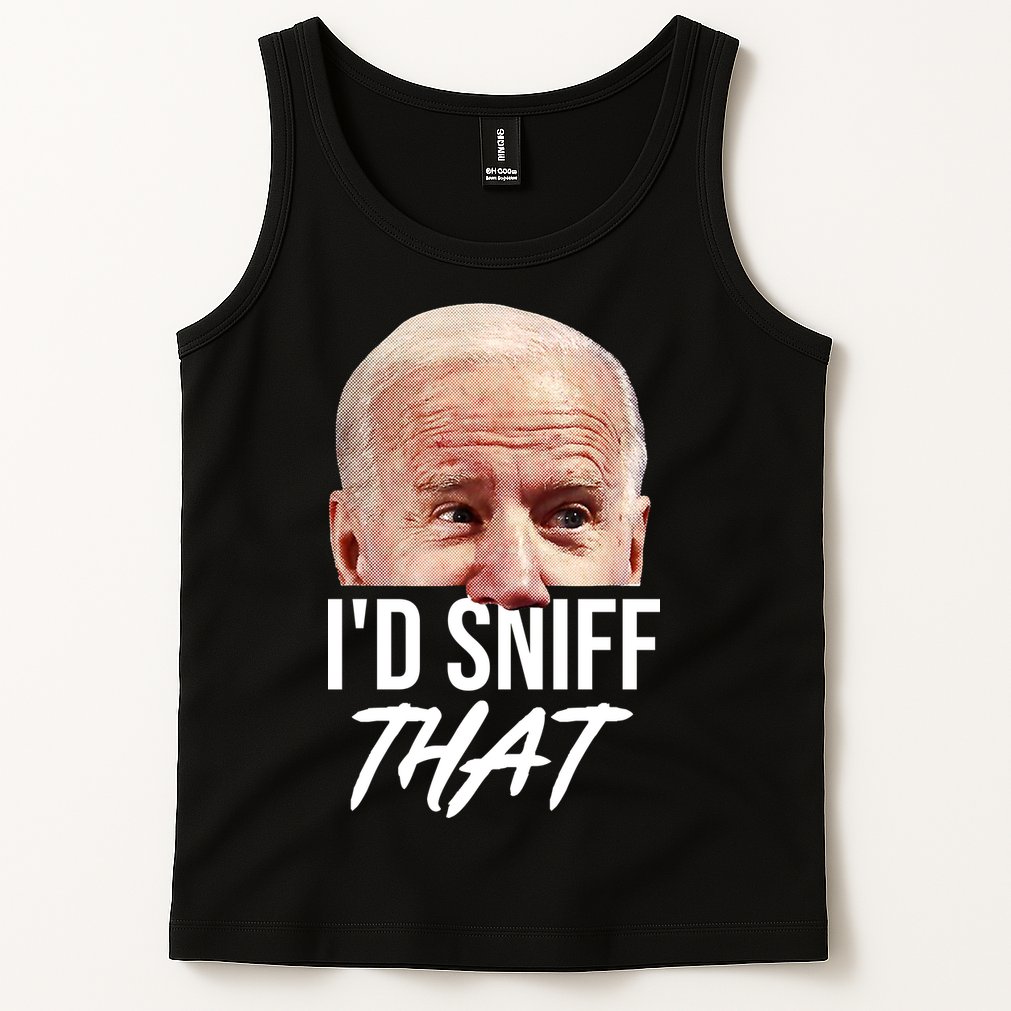 I'd Sniff That Funny Joe Biden Tank Top