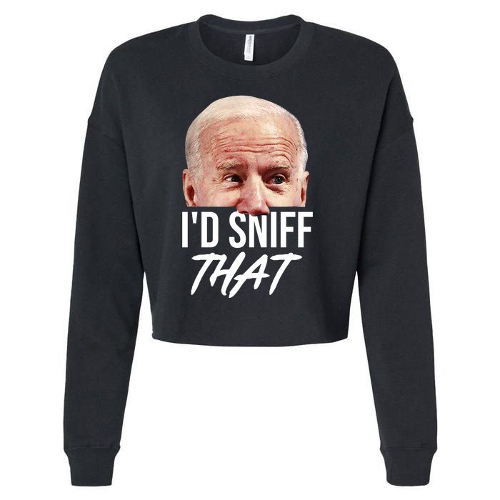 I'd Sniff That Funny Joe Biden Cropped Pullover Crew