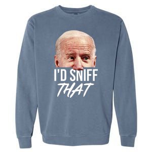 I'd Sniff That Funny Joe Biden Garment-Dyed Sweatshirt