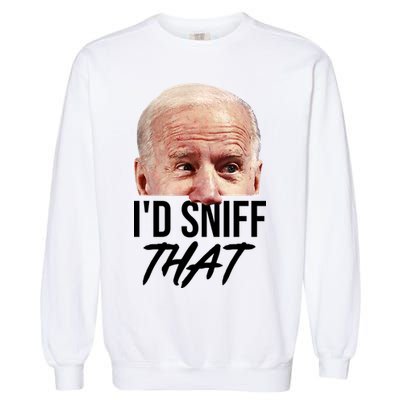 I'd Sniff That Funny Joe Biden Garment-Dyed Sweatshirt