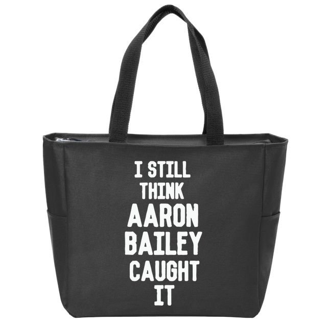 I Still Think Arron Bailey Caught It Zip Tote Bag