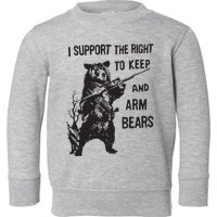 I Support The Right To Keep And Arm Bear Funny Design Toddler Sweatshirt
