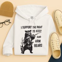 I Support The Right To Keep And Arm Bear Funny Design Hoodie