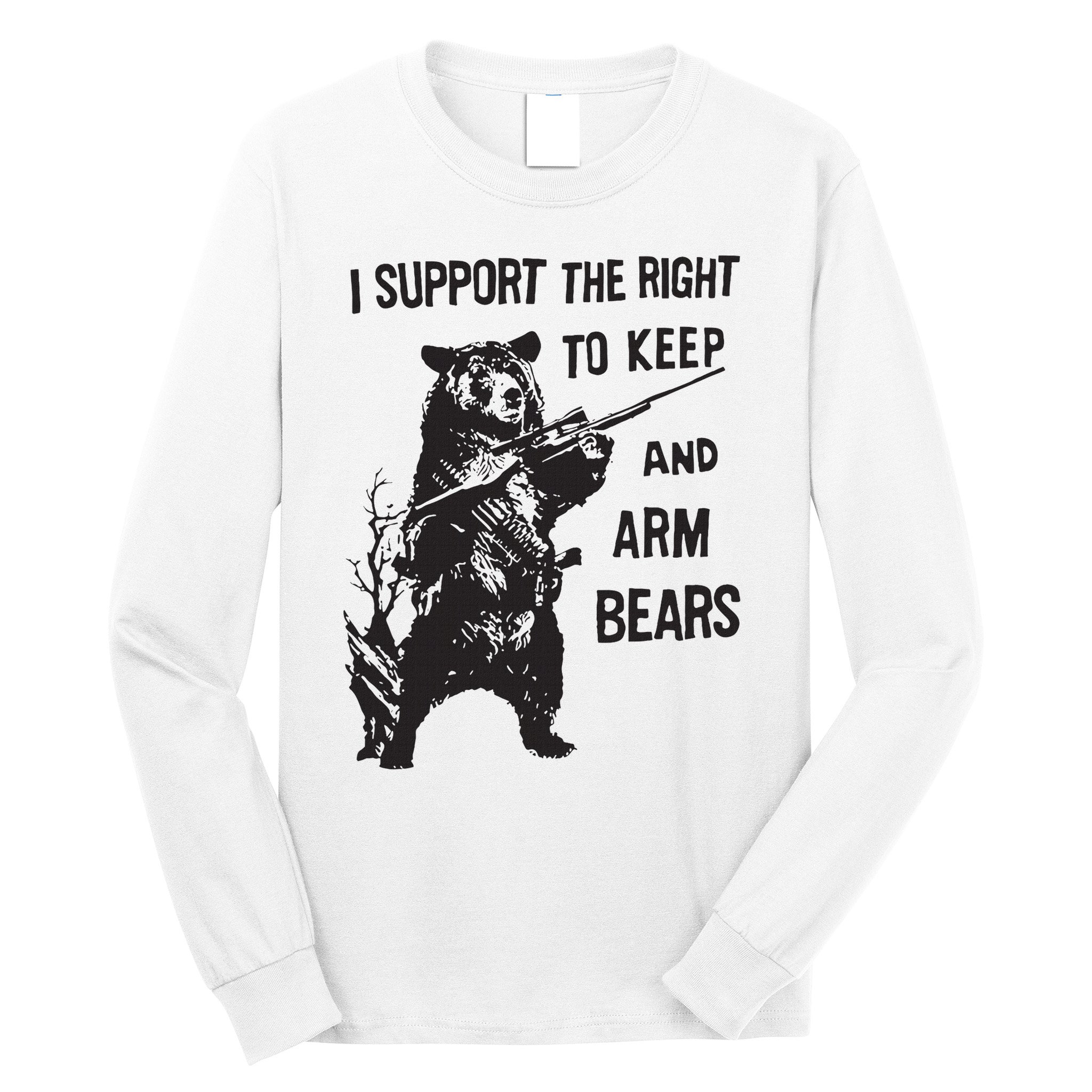 I Support The Right To Keep And Arm Bear Funny Design Long Sleeve Shirt