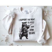 I Support The Right To Keep And Arm Bear Funny Design Sweatshirt