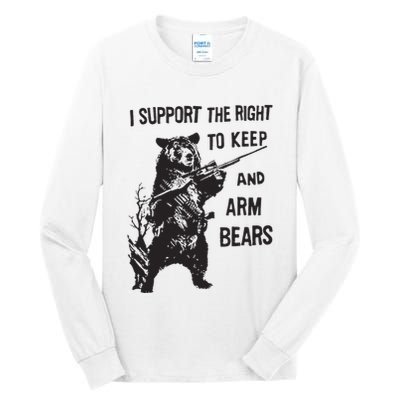 I Support The Right To Keep And Arm Bear Funny Design Tall Long Sleeve T-Shirt