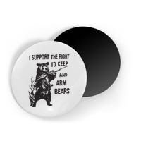 I Support The Right To Keep And Arm Bear Funny Design Magnet