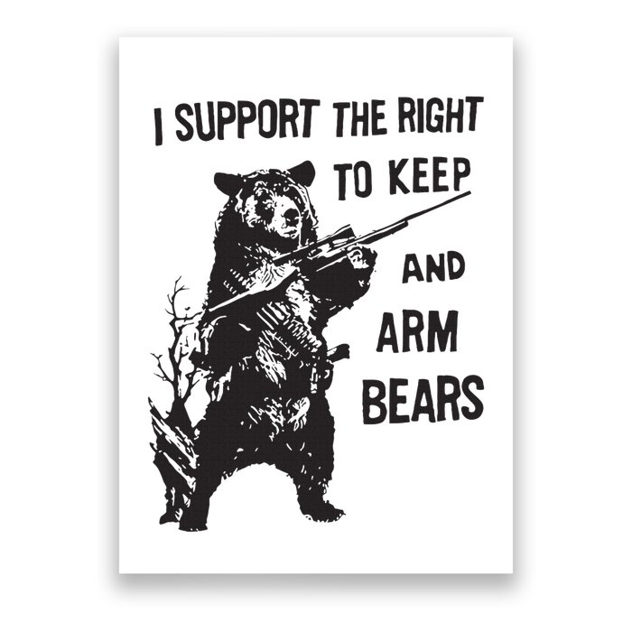 I Support The Right To Keep And Arm Bear Funny Design Poster