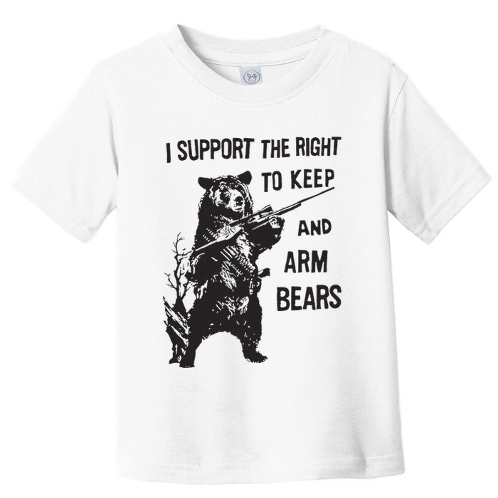 I Support The Right To Keep And Arm Bear Funny Design Toddler T-Shirt