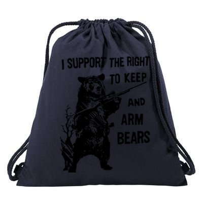 I Support The Right To Arm Bears T Shirt Funny Hunting T Shirt Saying Drawstring Bag