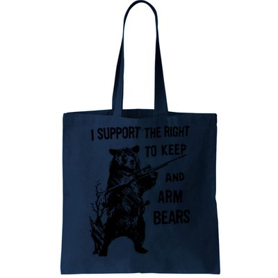 I Support The Right To Arm Bears T Shirt Funny Hunting T Shirt Saying Tote Bag