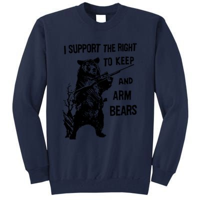 I Support The Right To Arm Bears T Shirt Funny Hunting T Shirt Saying Tall Sweatshirt