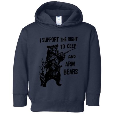 I Support The Right To Arm Bears T Shirt Funny Hunting T Shirt Saying Toddler Hoodie