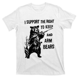 I Support The Right To Arm Bears T Shirt Funny Hunting T Shirt Saying T-Shirt