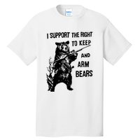 I Support The Right To Arm Bears T Shirt Funny Hunting T Shirt Saying Tall T-Shirt